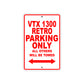 VTX 1300 Retro Motorcycle Parking Only All Others Will Be Towed Aluminum Metal Sign