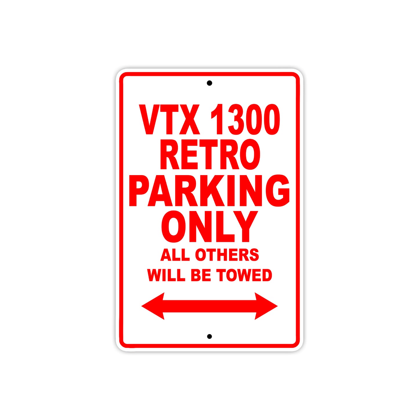 VTX 1300 Retro Motorcycle Parking Only All Others Will Be Towed Aluminum Metal Sign