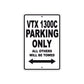 VTX 1300C Motorcycle Parking Only All Others Will Be Towed Aluminum Metal Sign