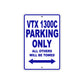VTX 1300C Motorcycle Parking Only All Others Will Be Towed Aluminum Metal Sign