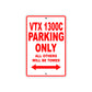 VTX 1300C Motorcycle Parking Only All Others Will Be Towed Aluminum Metal Sign