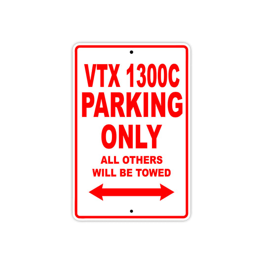 VTX 1300C Motorcycle Parking Only All Others Will Be Towed Aluminum Metal Sign