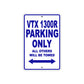 VTX 1300R Motorcycle Parking Only All Others Will Be Towed Aluminum Metal Sign