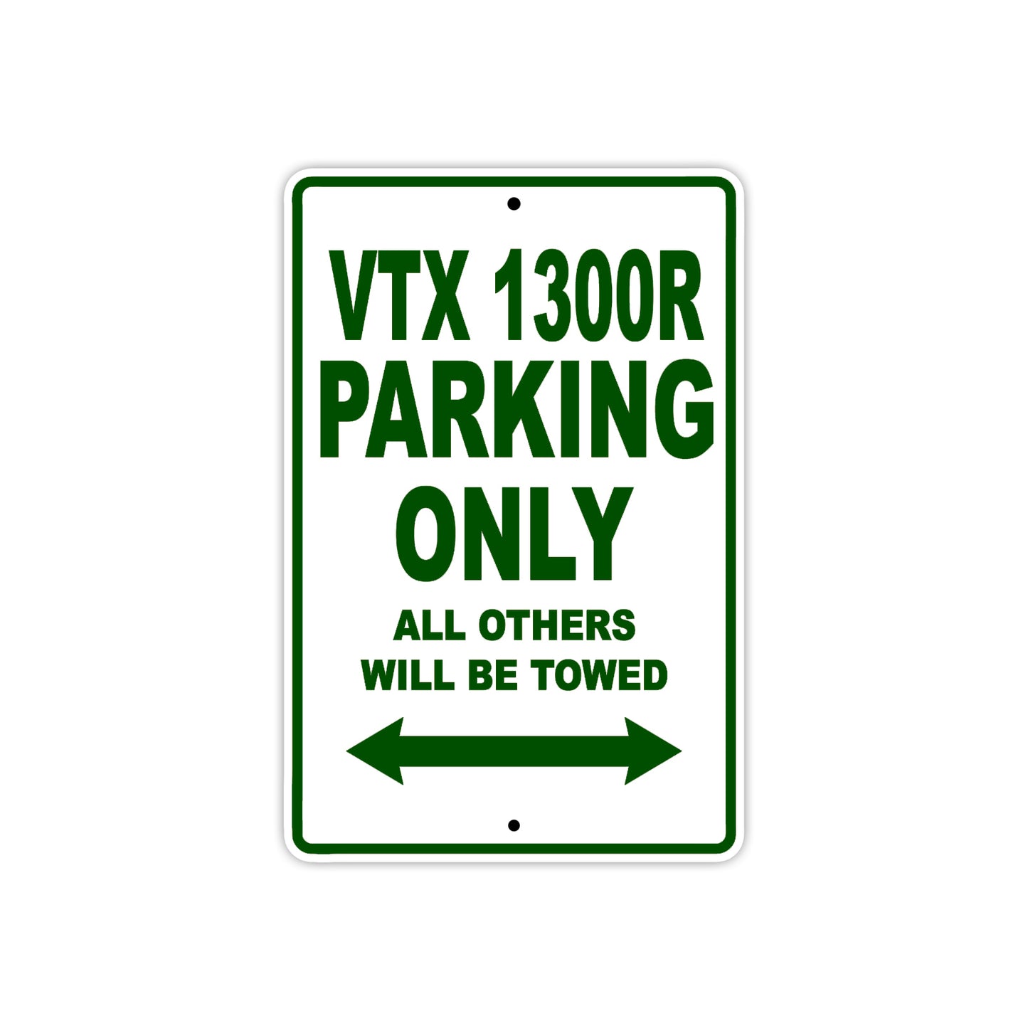 VTX 1300R Motorcycle Parking Only All Others Will Be Towed Aluminum Metal Sign
