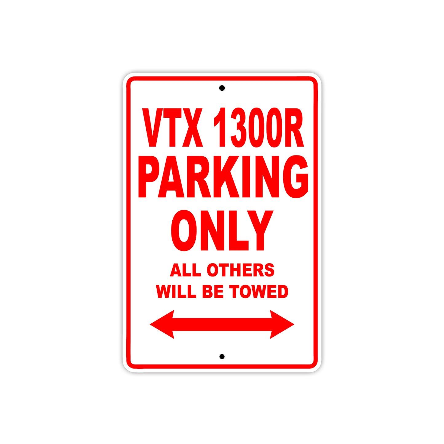 VTX 1300R Motorcycle Parking Only All Others Will Be Towed Aluminum Metal Sign
