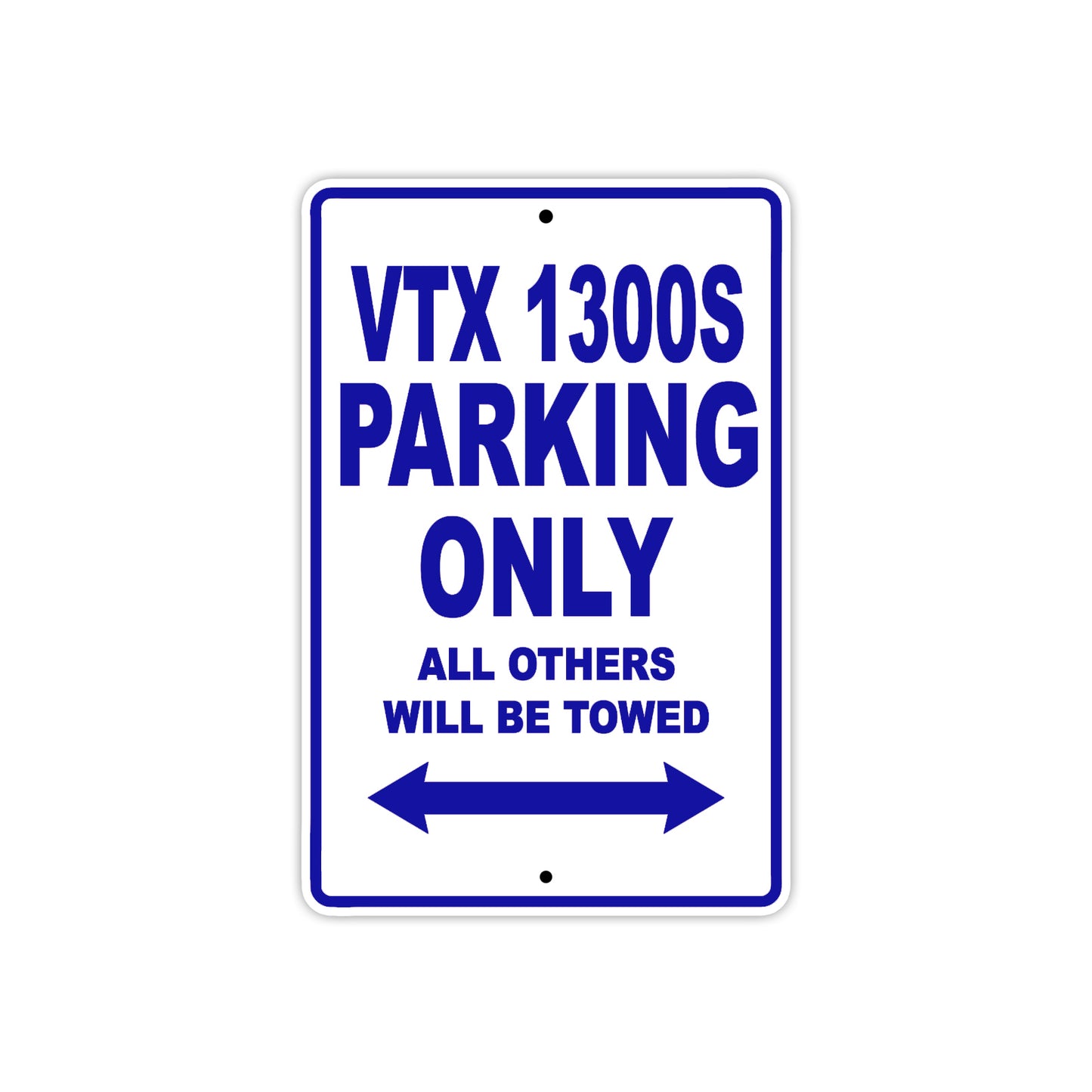 VTX 1300S Motorcycle Parking Only All Others Will Be Towed Aluminum Metal Sign