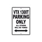 VTX 1300T Motorcycle Parking Only All Others Will Be Towed Aluminum Metal Sign
