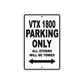 VTX 1800 Motorcycle Parking Only All Others Will Be Towed Aluminum Metal Sign