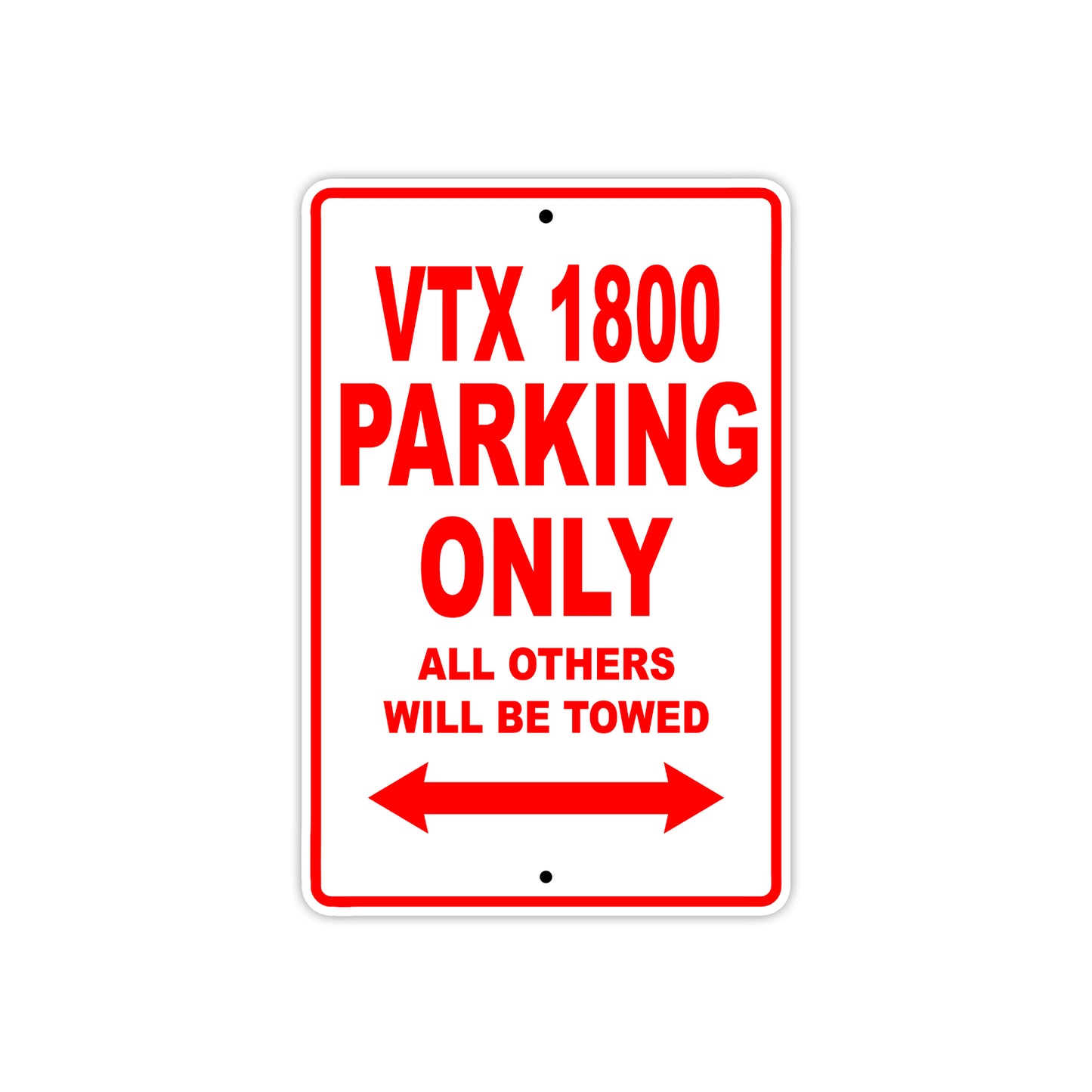 VTX 1800 Motorcycle Parking Only All Others Will Be Towed Aluminum Metal Sign
