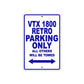 VTX 1800 Retro Motorcycle Parking Only All Others Will Be Towed Aluminum Metal Sign