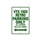 VTX 1800 Retro Motorcycle Parking Only All Others Will Be Towed Aluminum Metal Sign
