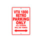 VTX 1800 Retro Motorcycle Parking Only All Others Will Be Towed Aluminum Metal Sign