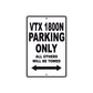 VTX 1800N Motorcycle Parking Only All Others Will Be Towed Aluminum Metal Sign