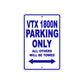 VTX 1800N Motorcycle Parking Only All Others Will Be Towed Aluminum Metal Sign