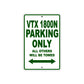 VTX 1800N Motorcycle Parking Only All Others Will Be Towed Aluminum Metal Sign