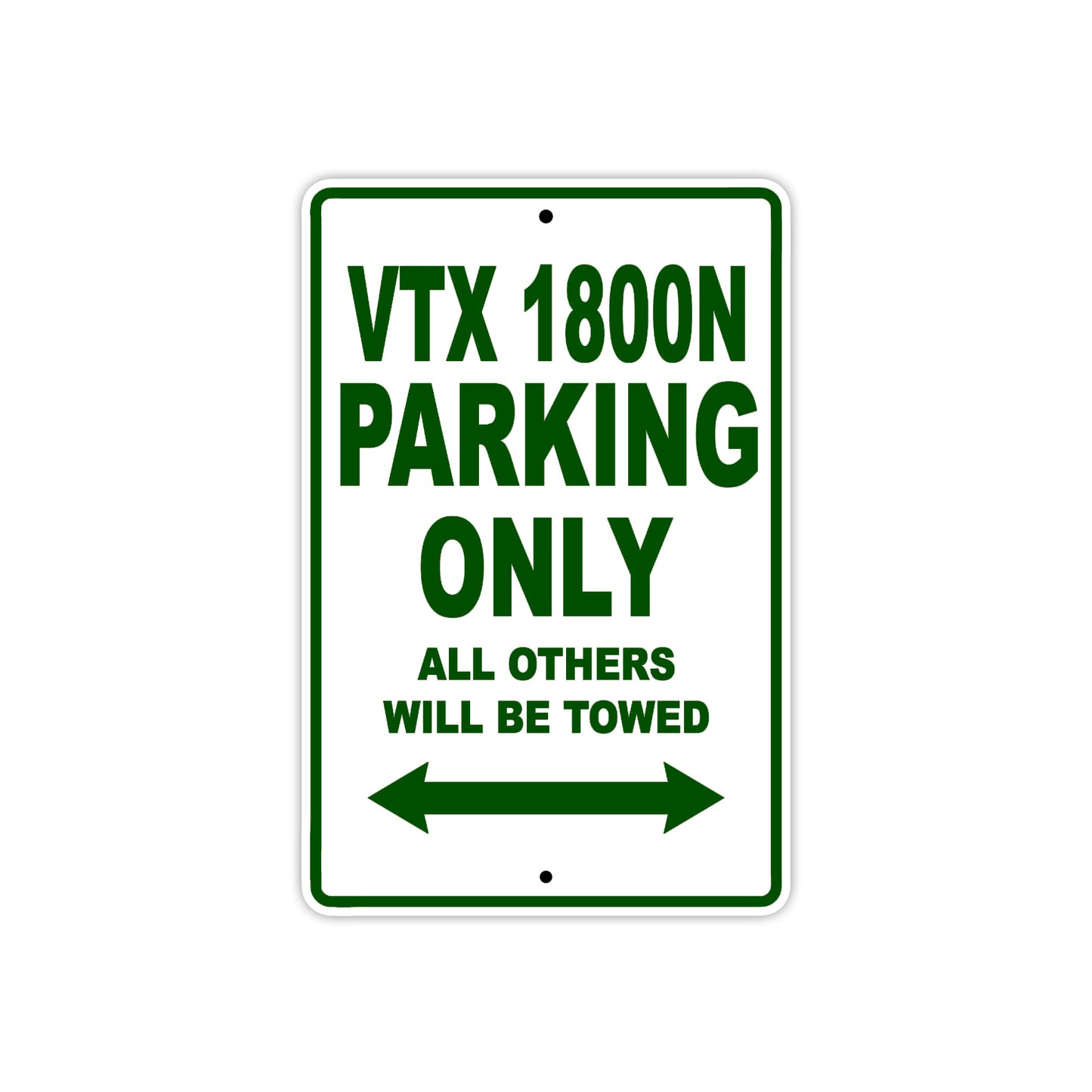 VTX 1800N Motorcycle Parking Only All Others Will Be Towed Aluminum Metal Sign