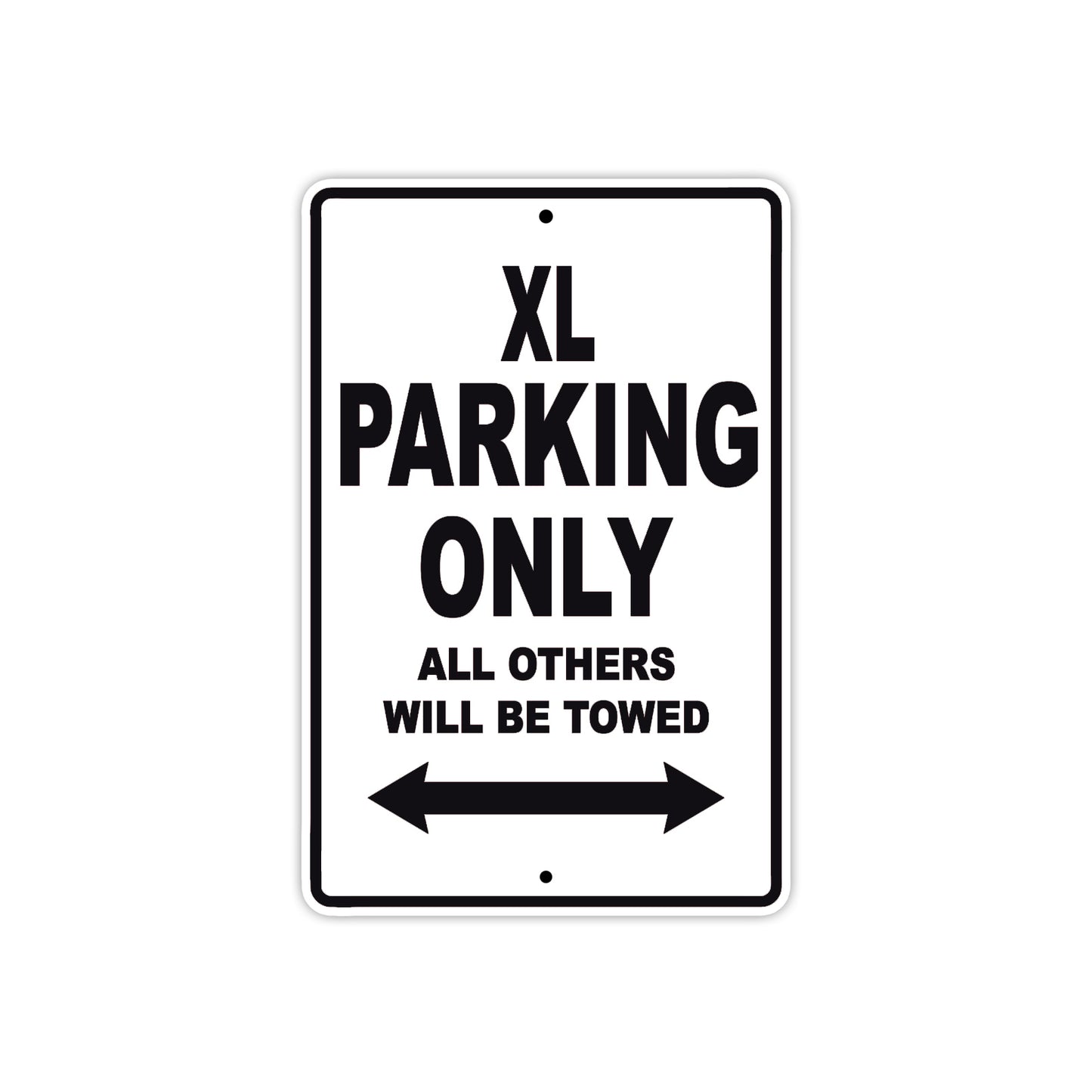 XL Motorcycle Parking Only All Others Will Be Towed Aluminum Metal Sign