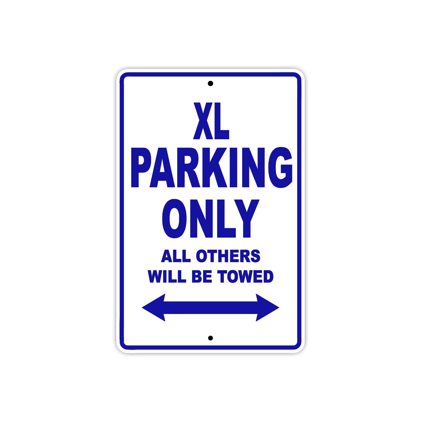 XL Motorcycle Parking Only All Others Will Be Towed Aluminum Metal Sign