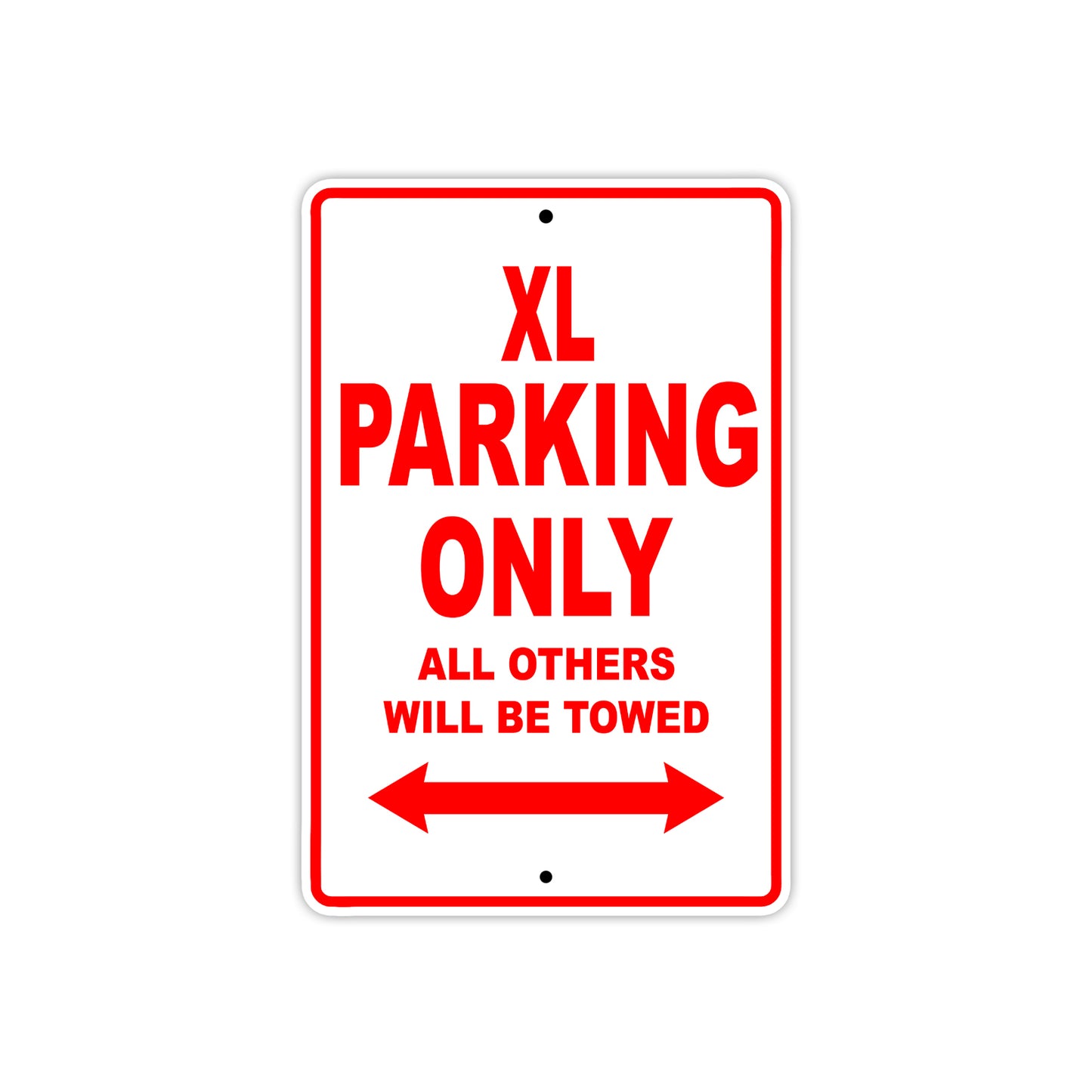 XL Motorcycle Parking Only All Others Will Be Towed Aluminum Metal Sign