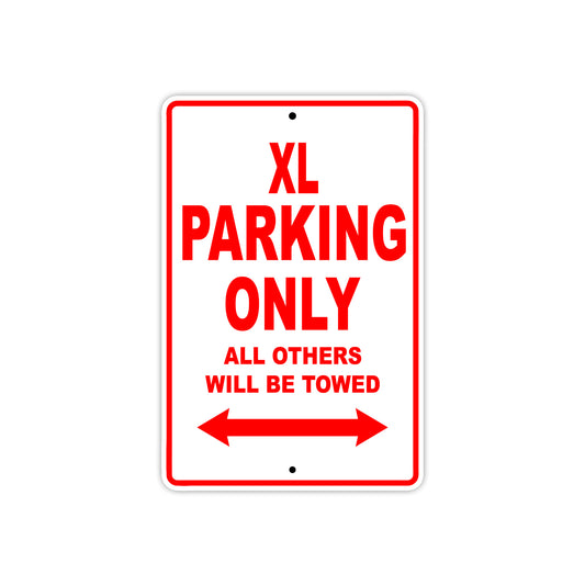 XL Motorcycle Parking Only All Others Will Be Towed Aluminum Metal Sign