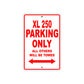 XL 250 Motorcycle Parking Only All Others Will Be Towed Aluminum Metal Sign
