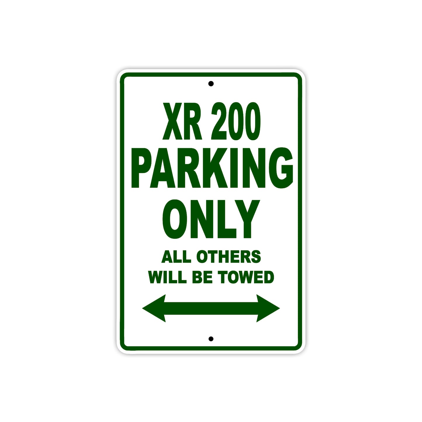 XR 200 Motorcycle Parking Only All Others Will Be Towed Aluminum Metal Sign