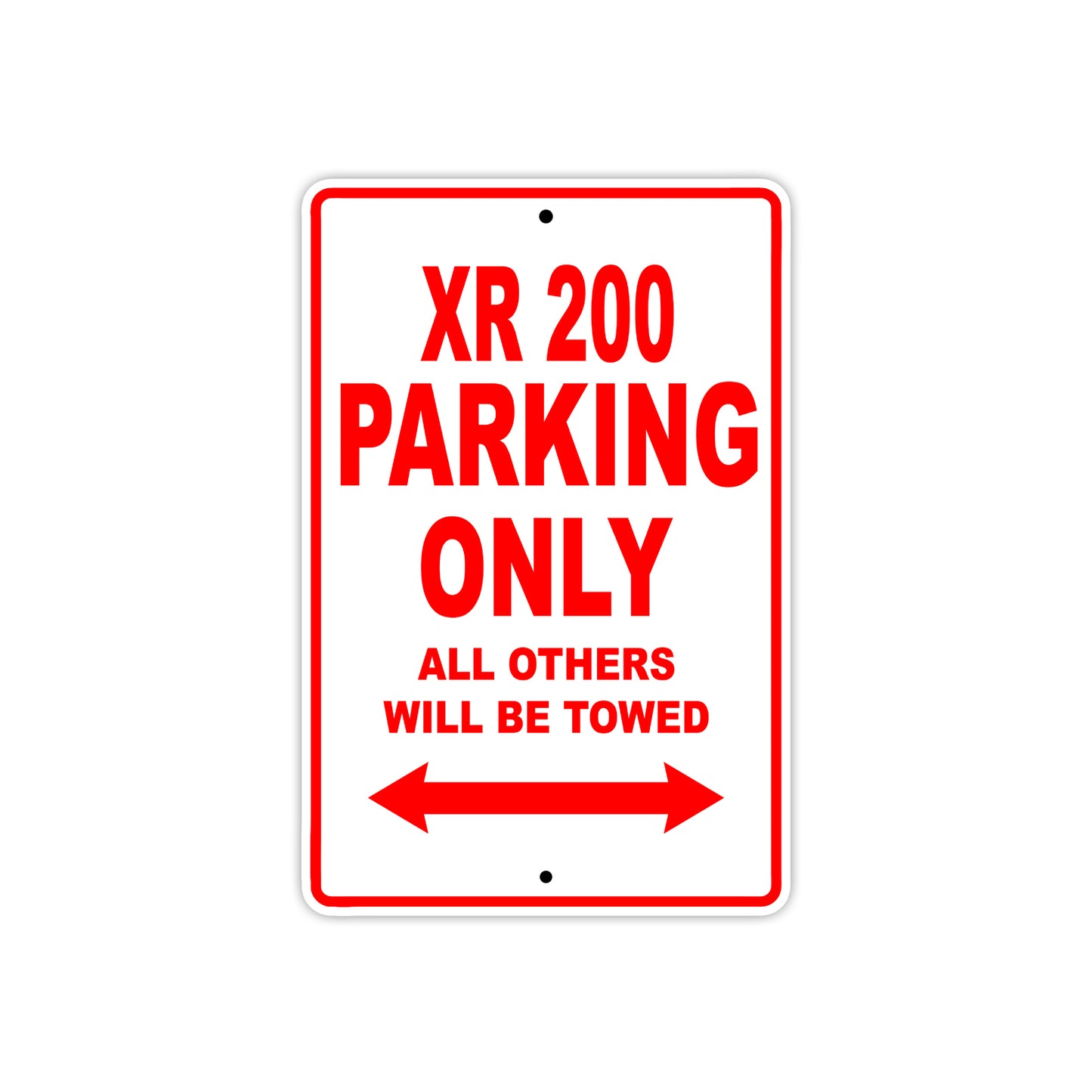 XR 200 Motorcycle Parking Only All Others Will Be Towed Aluminum Metal Sign