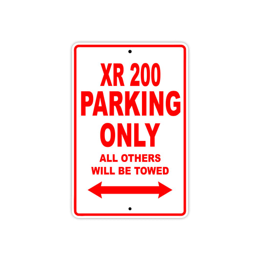 XR 200 Motorcycle Parking Only All Others Will Be Towed Aluminum Metal Sign