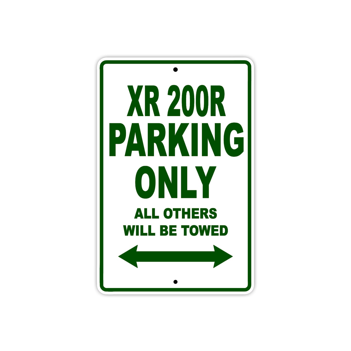 XR 200R Motorcycle Parking Only All Others Will Be Towed Aluminum Metal Sign
