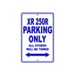 XR 250R Motorcycle Parking Only All Others Will Be Towed Aluminum Metal Sign