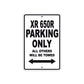 XR 650R Motorcycle Parking Only All Others Will Be Towed Aluminum Metal Sign