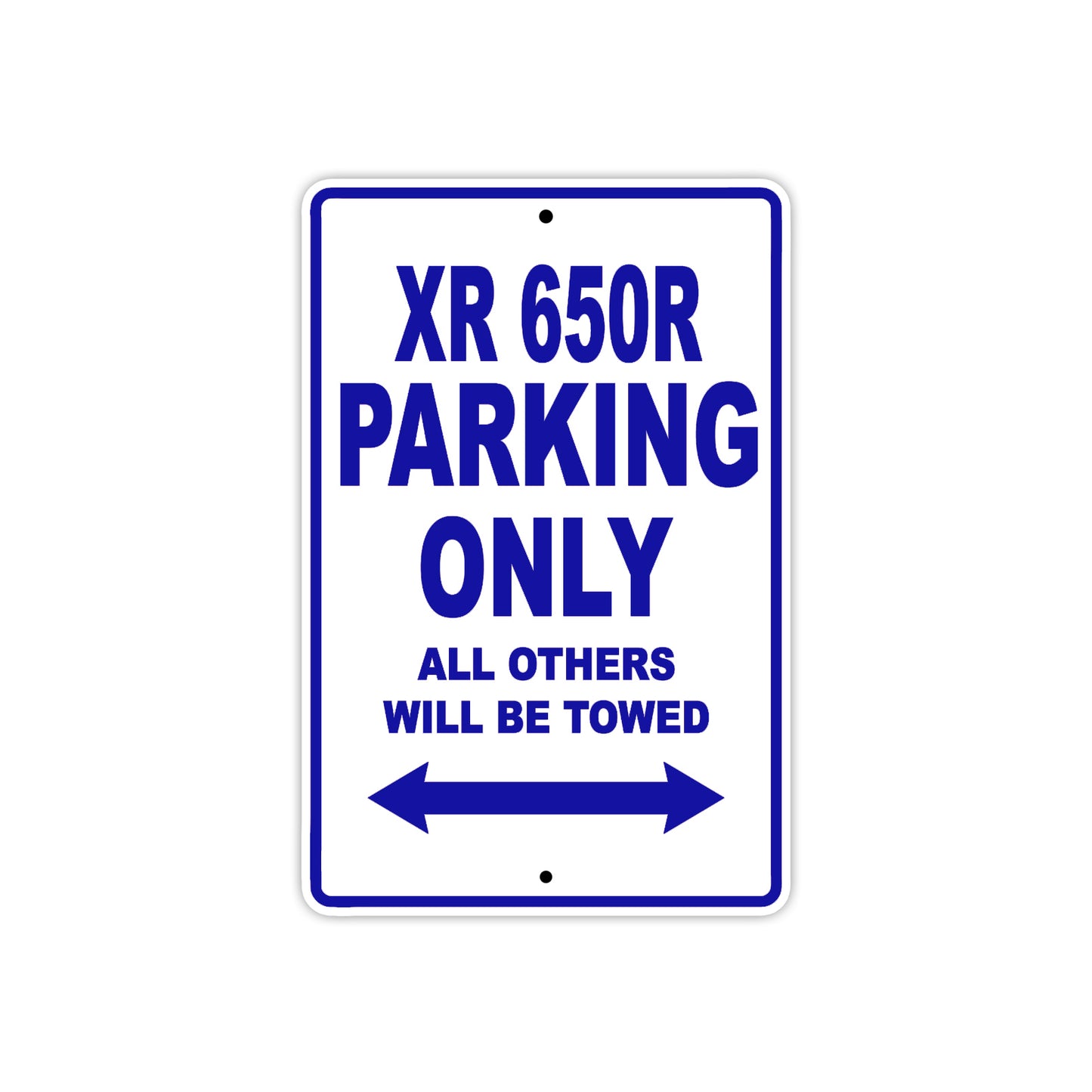XR 650R Motorcycle Parking Only All Others Will Be Towed Aluminum Metal Sign