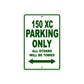 150 XC Parking Only All Others Will Be Towed Sign