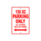 150 XC Parking Only All Others Will Be Towed Sign