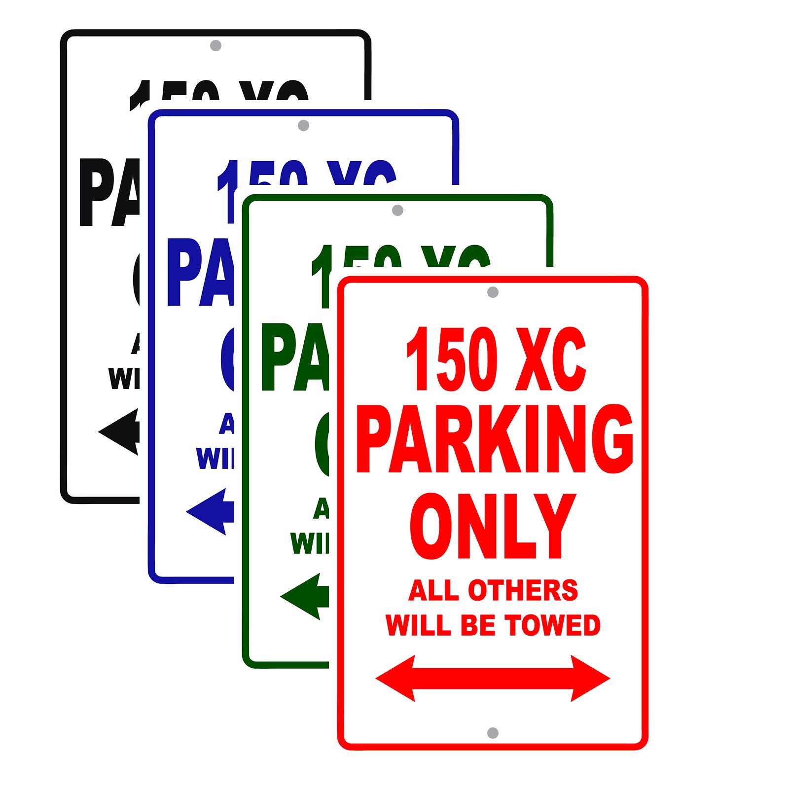 150 XC Parking Only All Others Will Be Towed Signs