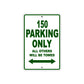 150 parking only all others will be towed signs