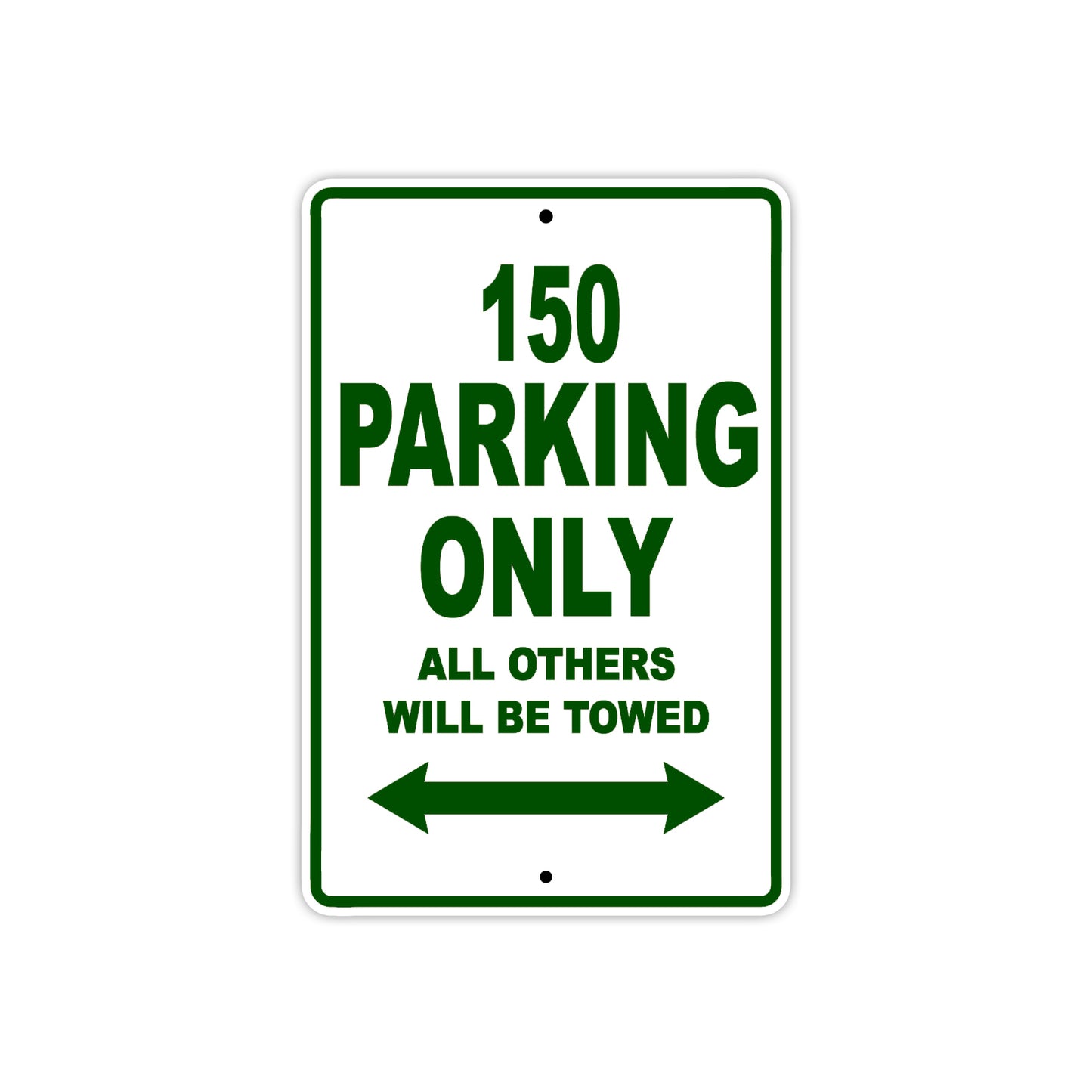 150 parking only all others will be towed signs