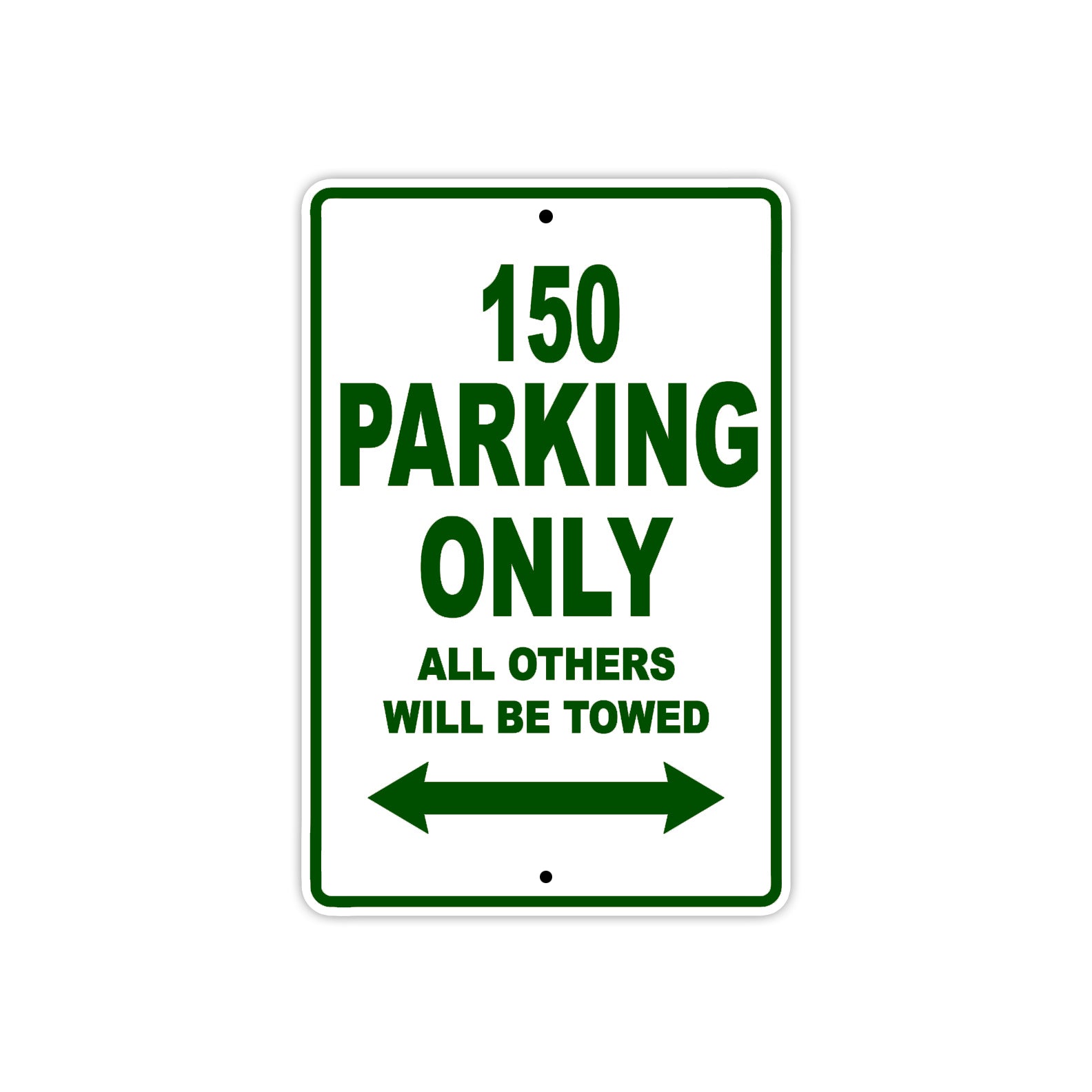 150 parking only all others will be towed signs