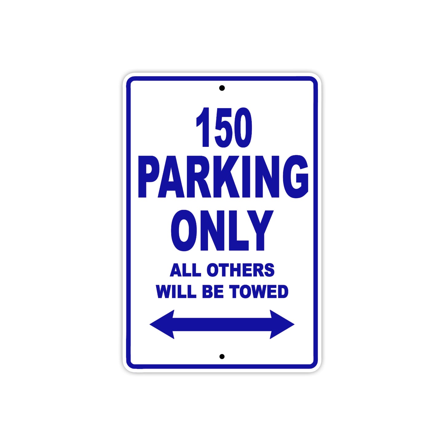 150 parking only all others will be towed sign