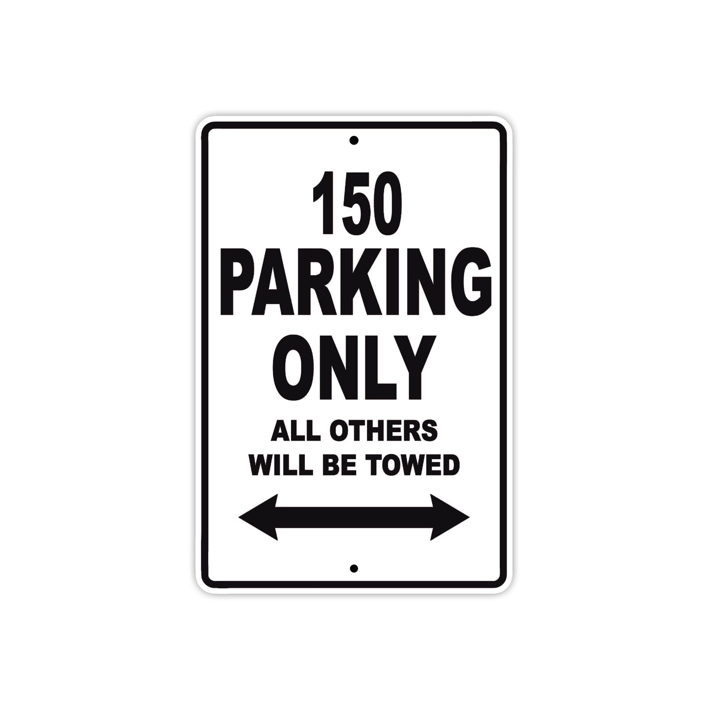 150 parking only all others will be towed sign
