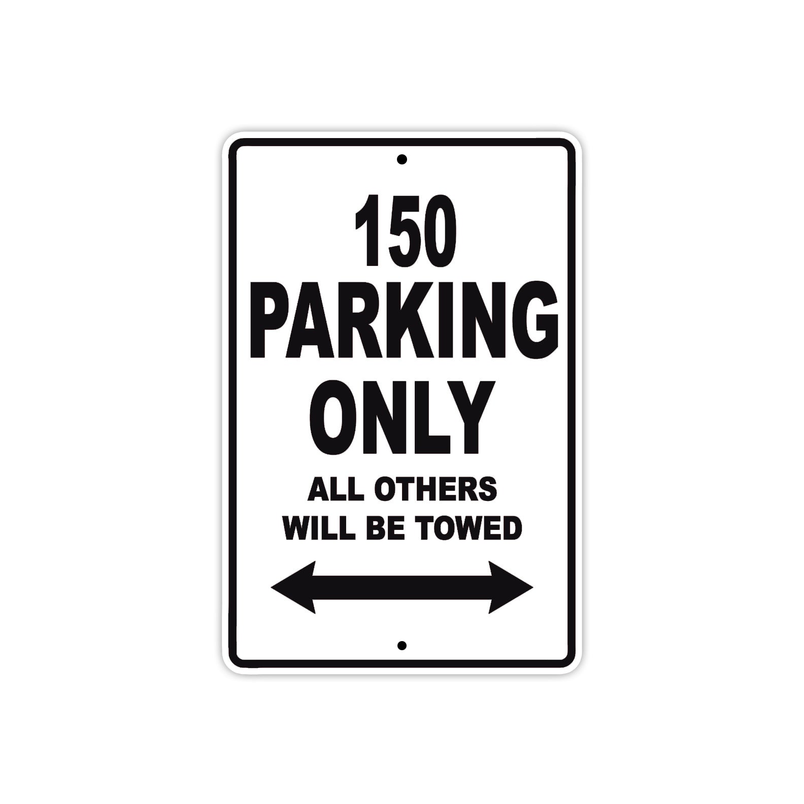 150 parking only all others will be towed sign