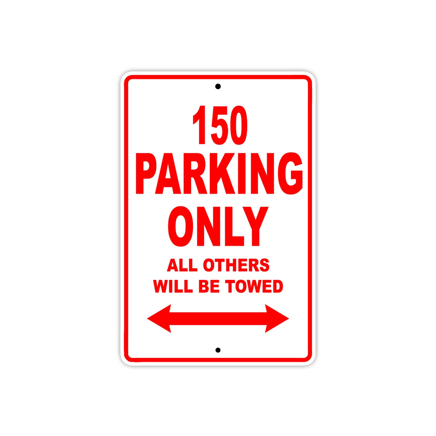150 parking only all others will be towed sign