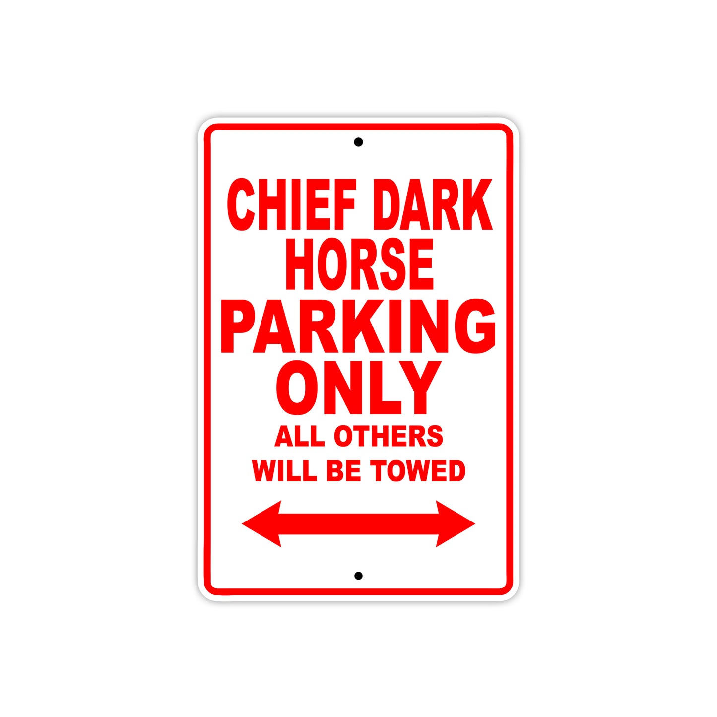 Chief Dark Horse Motorcycle Parking Only All Others Will Be Towed Aluminum Metal Sign