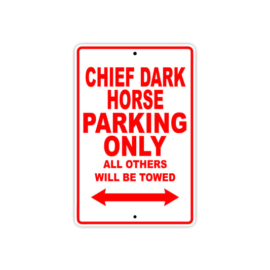 Chief Dark Horse Motorcycle Parking Only All Others Will Be Towed Aluminum Metal Sign