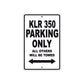 Kawasaki KLR 350 Motorcycle Parking Only All Others Will Be Towed Aluminum Metal Sign