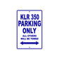 Kawasaki KLR 350 Motorcycle Parking Only All Others Will Be Towed Aluminum Metal Sign