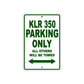 Kawasaki KLR 350 Motorcycle Parking Only All Others Will Be Towed Aluminum Metal Sign