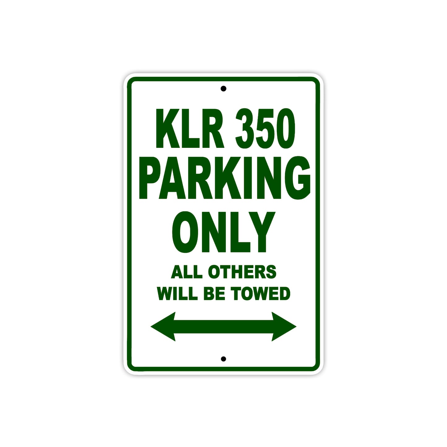 Kawasaki KLR 350 Motorcycle Parking Only All Others Will Be Towed Aluminum Metal Sign