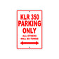 Kawasaki KLR 350 Motorcycle Parking Only All Others Will Be Towed Aluminum Metal Sign