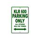 Kawasaki KLR 600 Motorcycle Parking Only All Others Will Be Towed Aluminum Metal Sign
